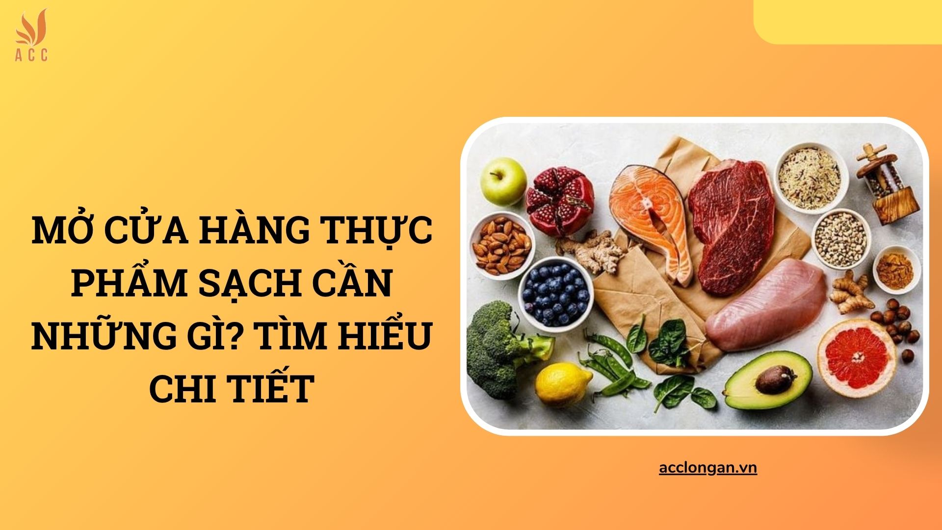 Mở cửa hàng thực phẩm sạch cần những gì? Tìm hiểu chi tiết