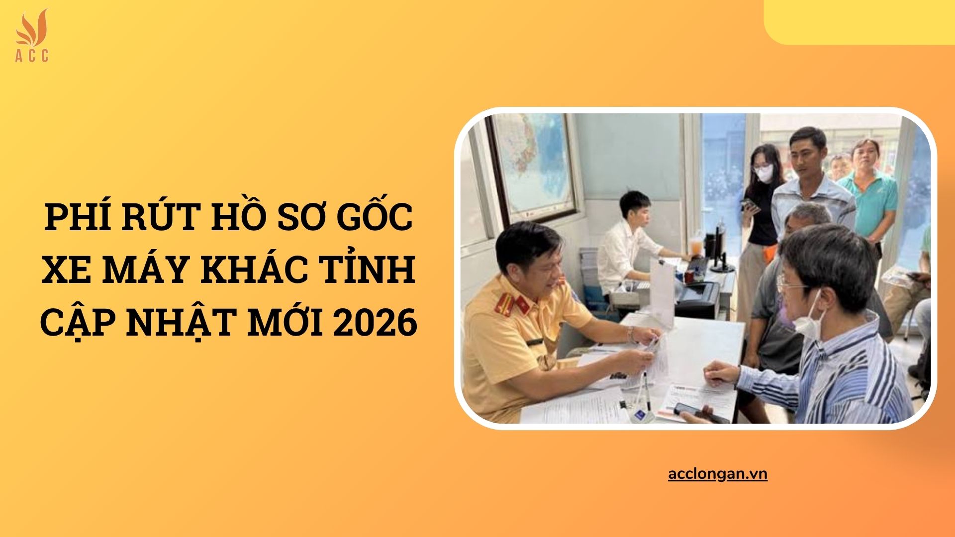 Phí rút hồ sơ gốc xe máy khác tỉnh cập nhật mới 2026