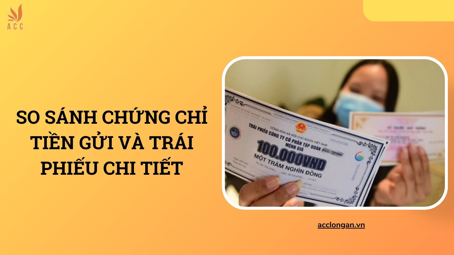 So sánh chứng chỉ tiền gửi và trái phiếu chi tiết