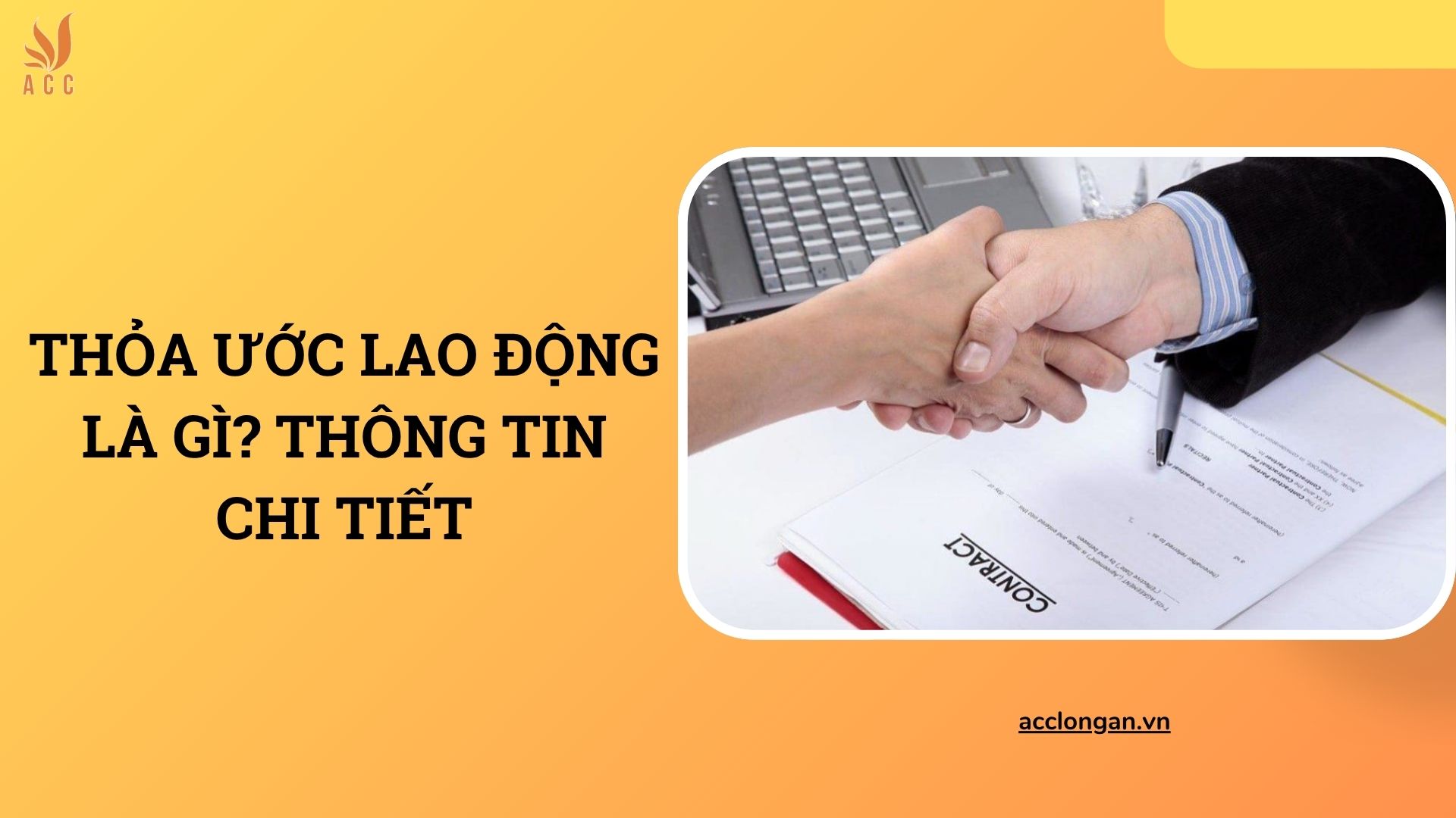 Thỏa ước lao động là gì? Thông tin chi tiết
