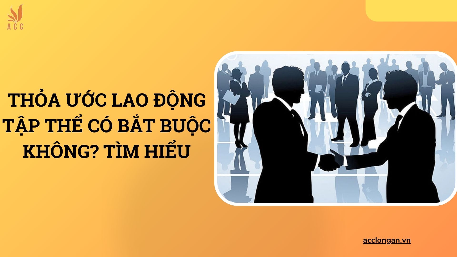 Thỏa ước lao động tập thể có bắt buộc không? Tìm hiểu