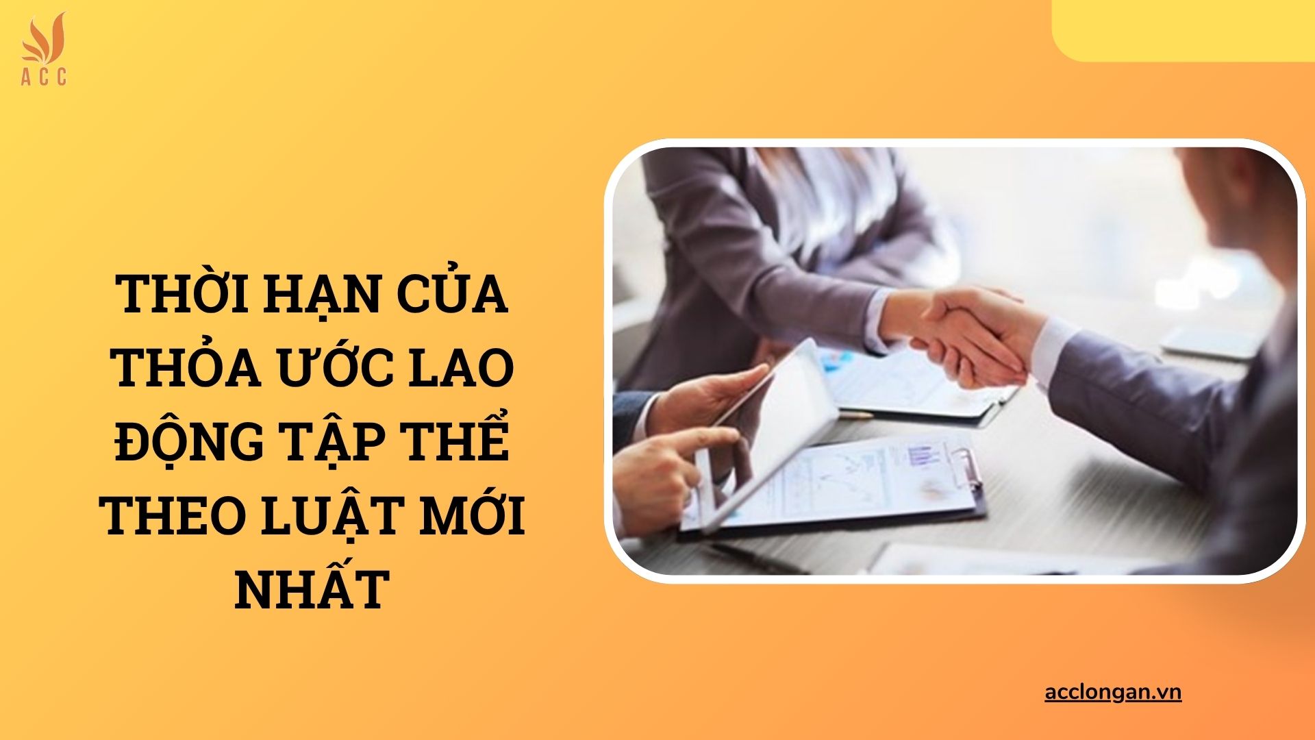 Thời hạn của thỏa ước lao động tập thể theo luật mới nhất