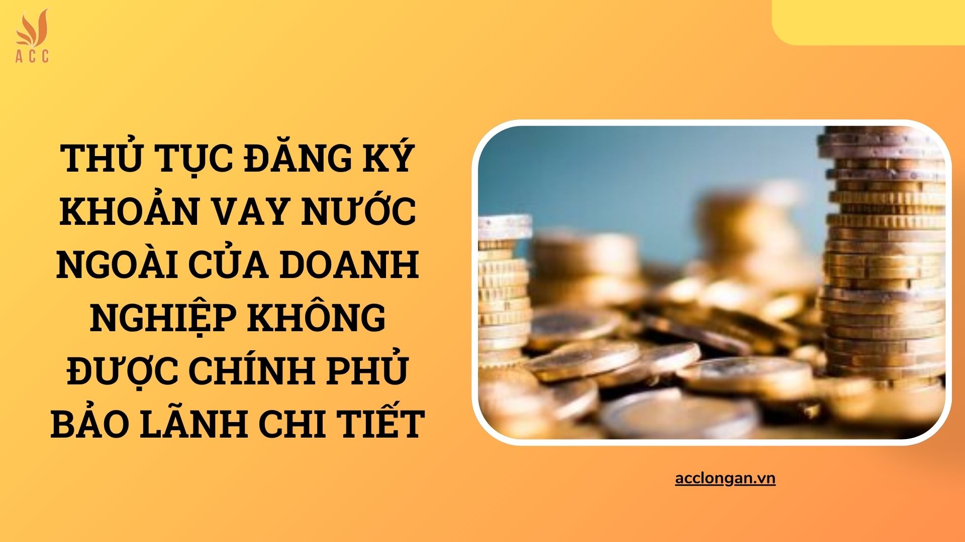 Thủ tục đăng ký khoản vay nước ngoài của doanh nghiệp không được chính phủ bảo lãnh chi tiết