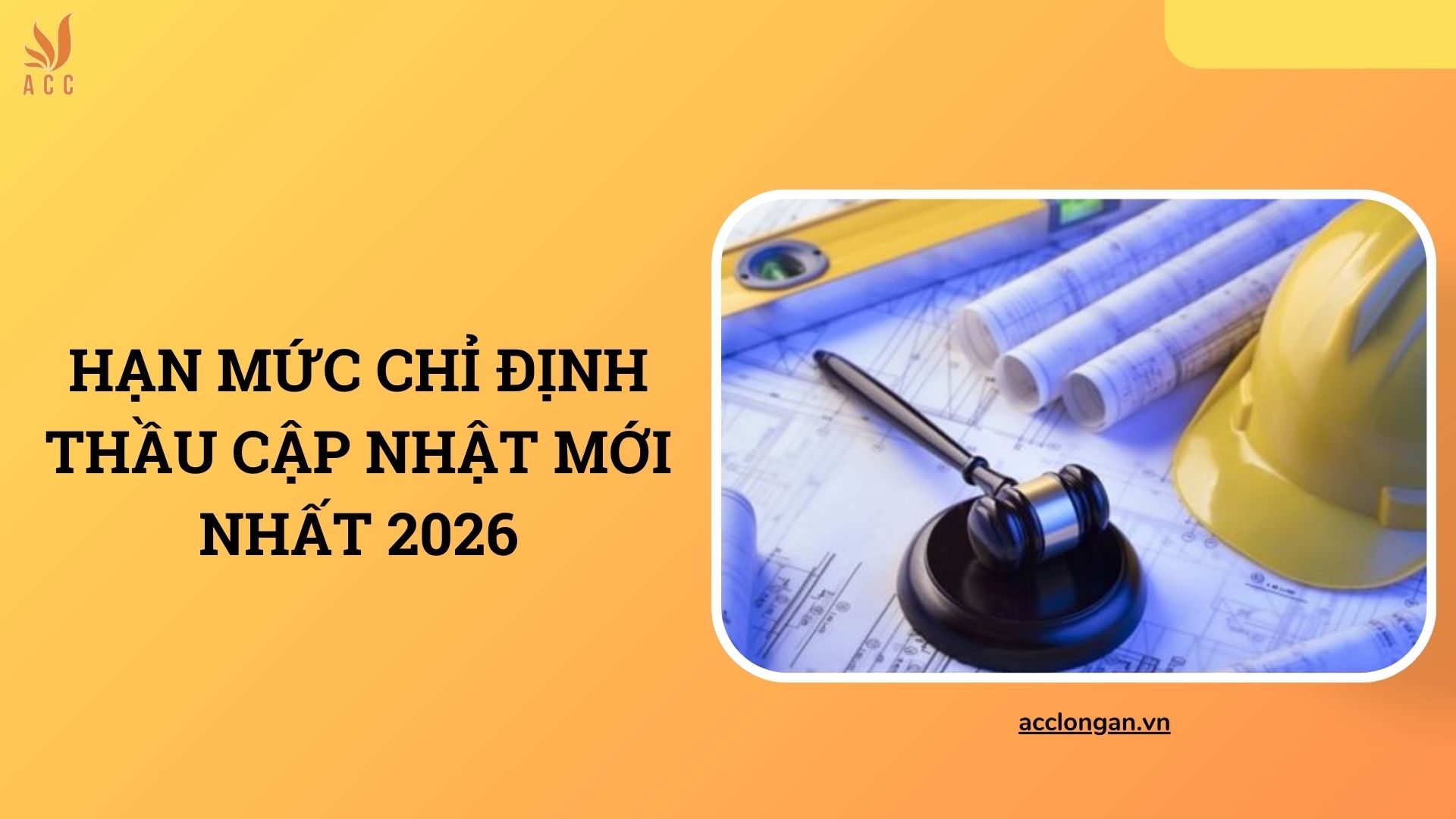 Hạn mức chỉ định thầu cập nhật mới nhất 2026