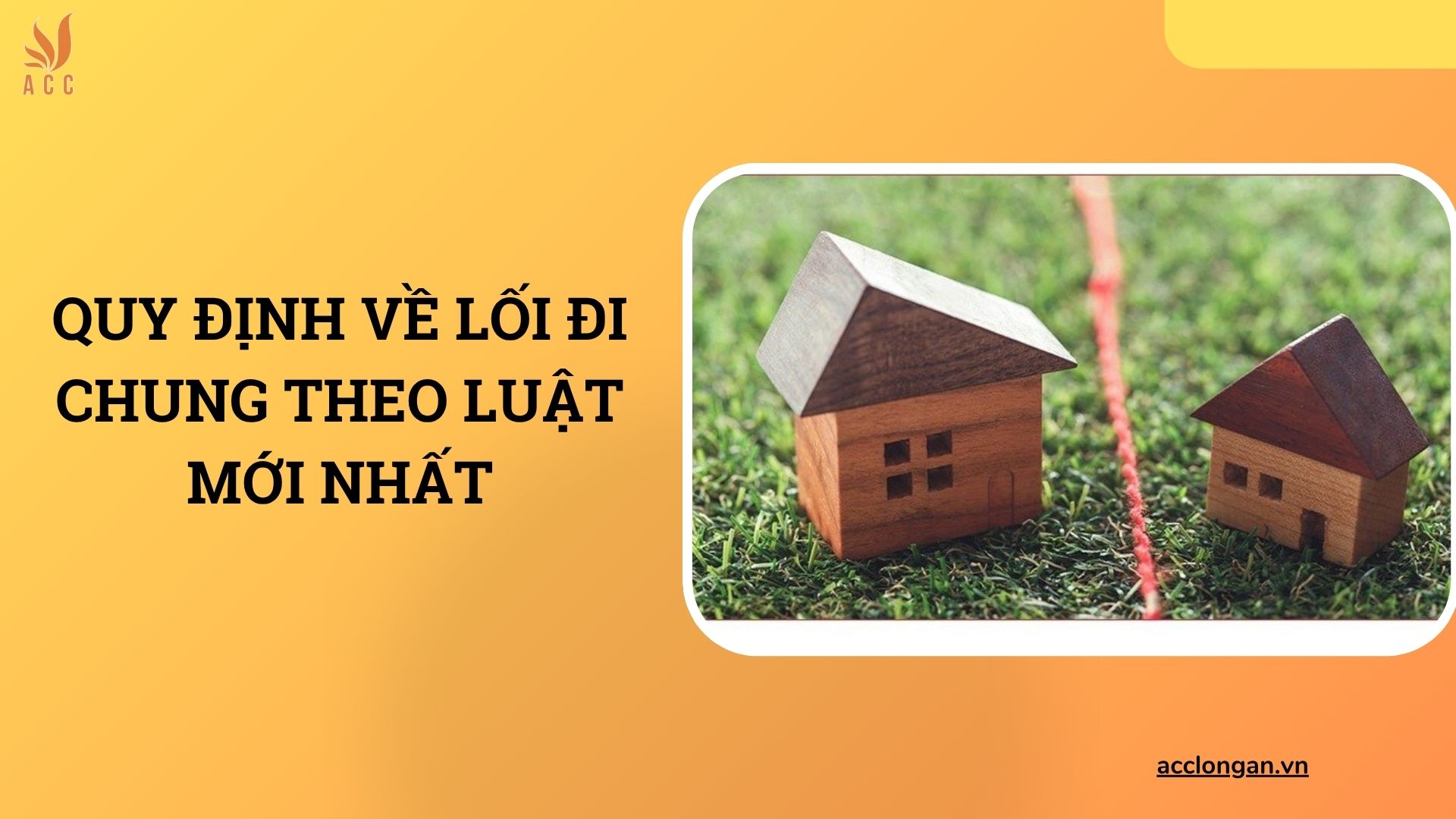 Quy định về lối đi chung theo luật mới nhất