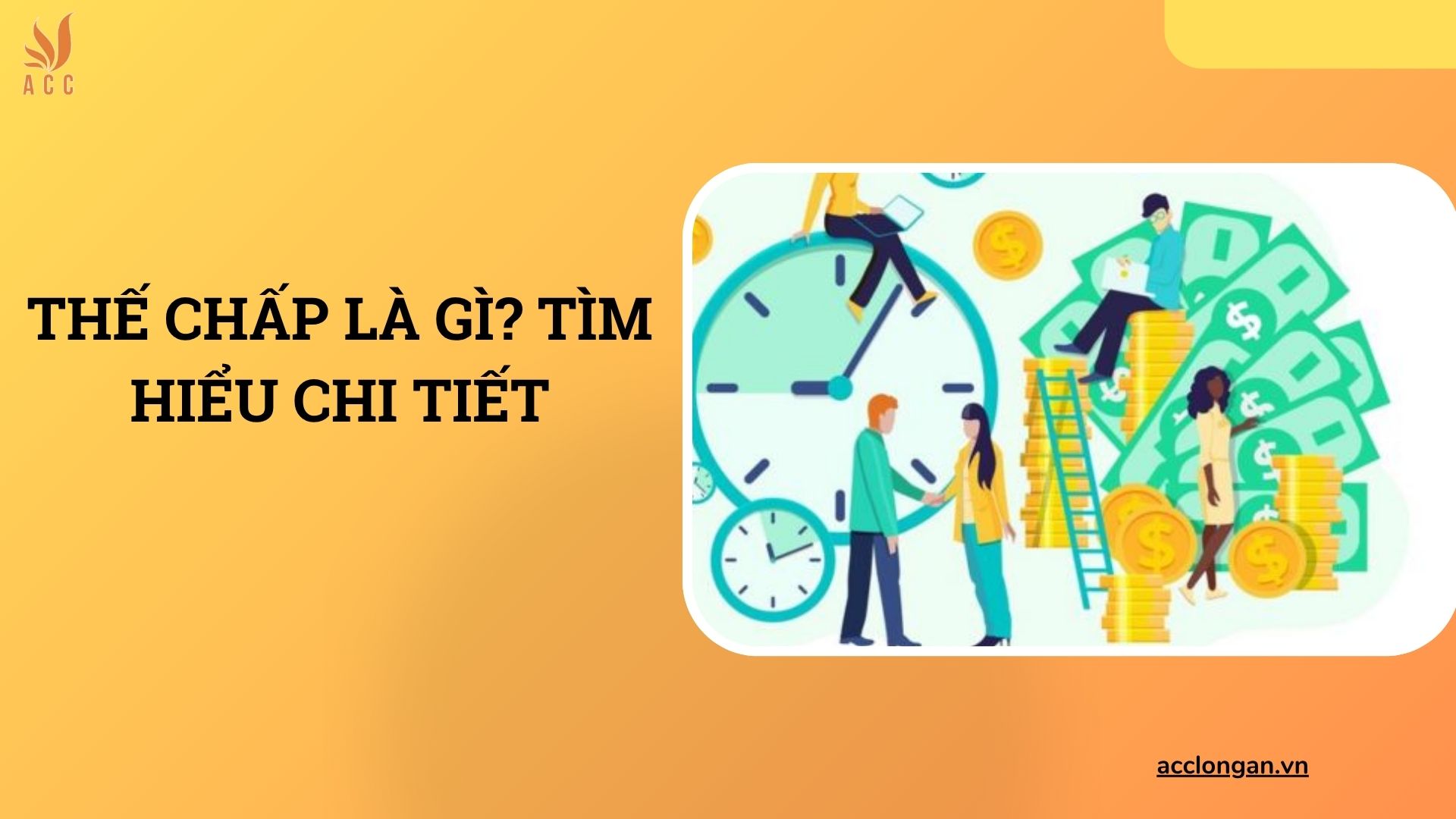 Thế chấp là gì? Tìm hiểu chi tiết