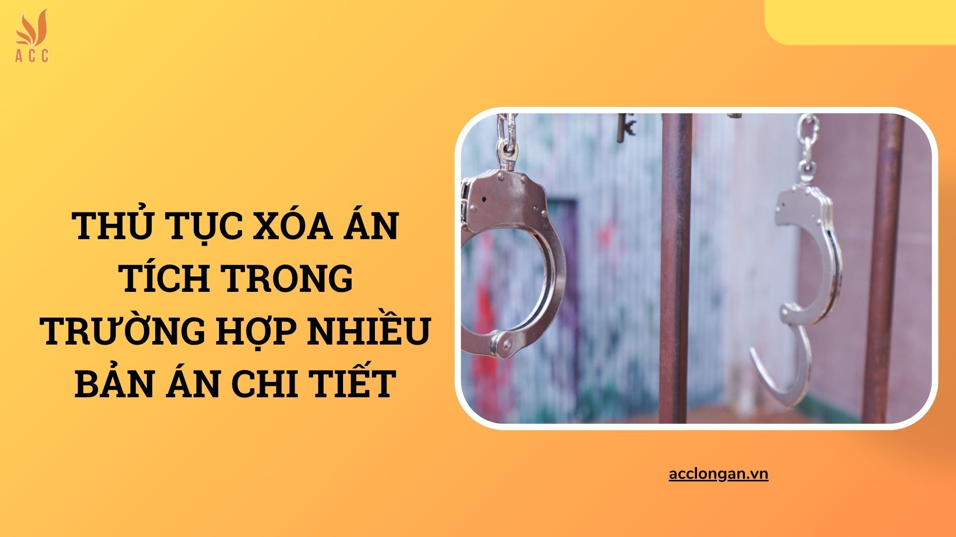 Thủ tục xóa án tích trong trường hợp nhiều bản án chi tiết