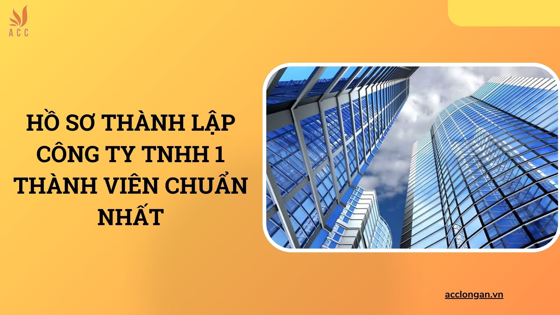 Hồ sơ thành lập công ty TNHH 1 thành viên chuẩn nhất